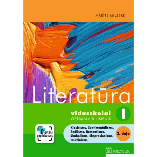 Literatūra vidusskolai I. Optimālais līmenis. 2. daļa. Mācību grāmata. Kompetenču pieeja + papildsaturs