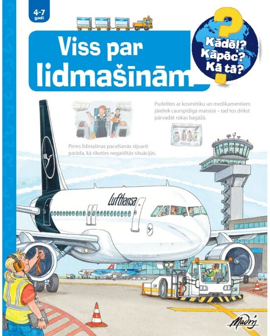 Viss par lidmašīnām. Kādēļ? Kāpēc? Kā tā? 4-7 gadi